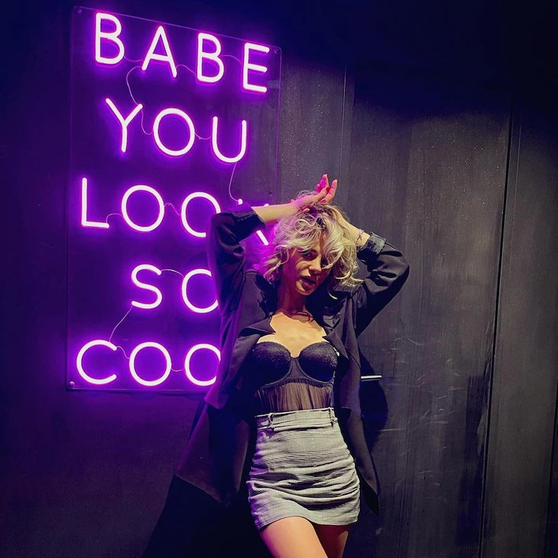 Babe You Look So Cool Led Neon Sign Neon Light